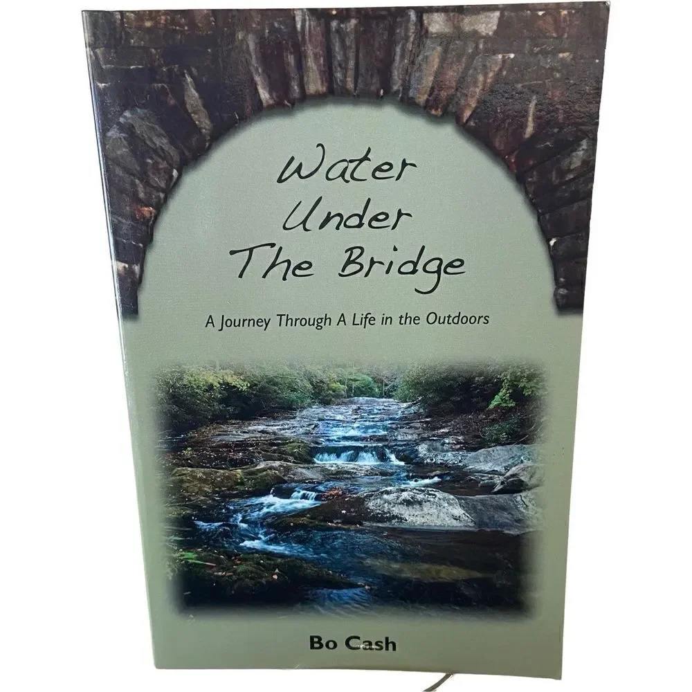 Water Under The Bridge – A Journey Through A Life In The Outdoors – Fly Fishing